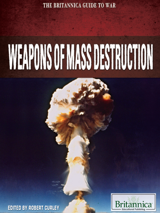 Title details for Weapons of Mass Destruction by Britannica Educational Publishing - Available